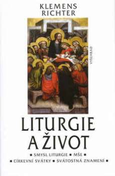 Liturgie a život (církevní svátky, svát. znamení, mše aj.) - Kliknutím na obrázek zavřete